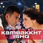 Kambakkht Ishq - Anu Malik Song Download